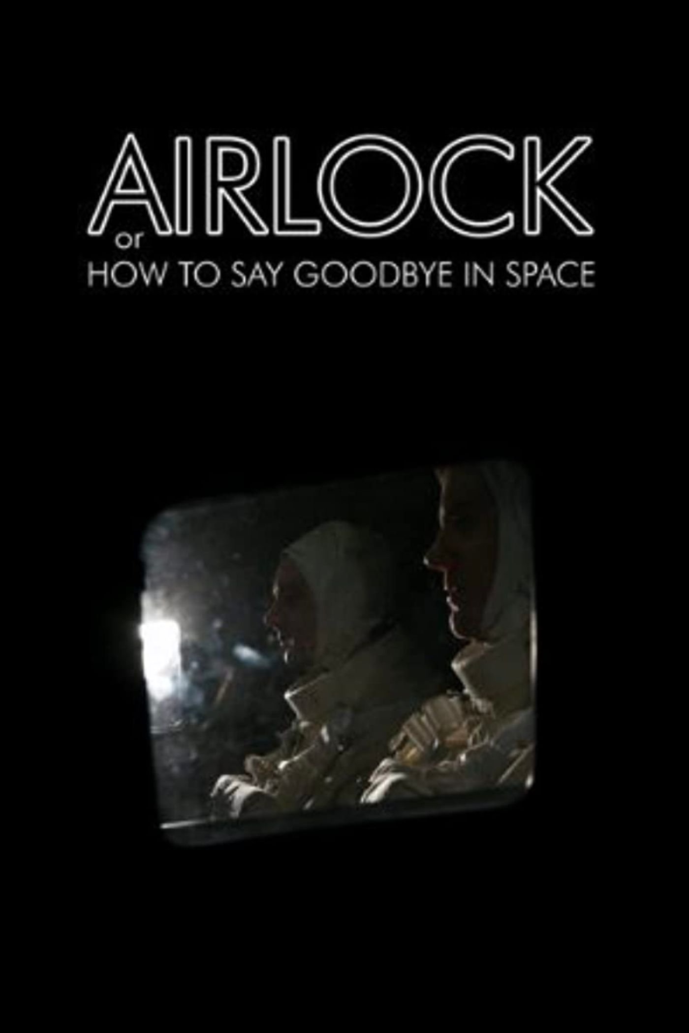 Постер Airlock, or How to Say Goodbye in Space